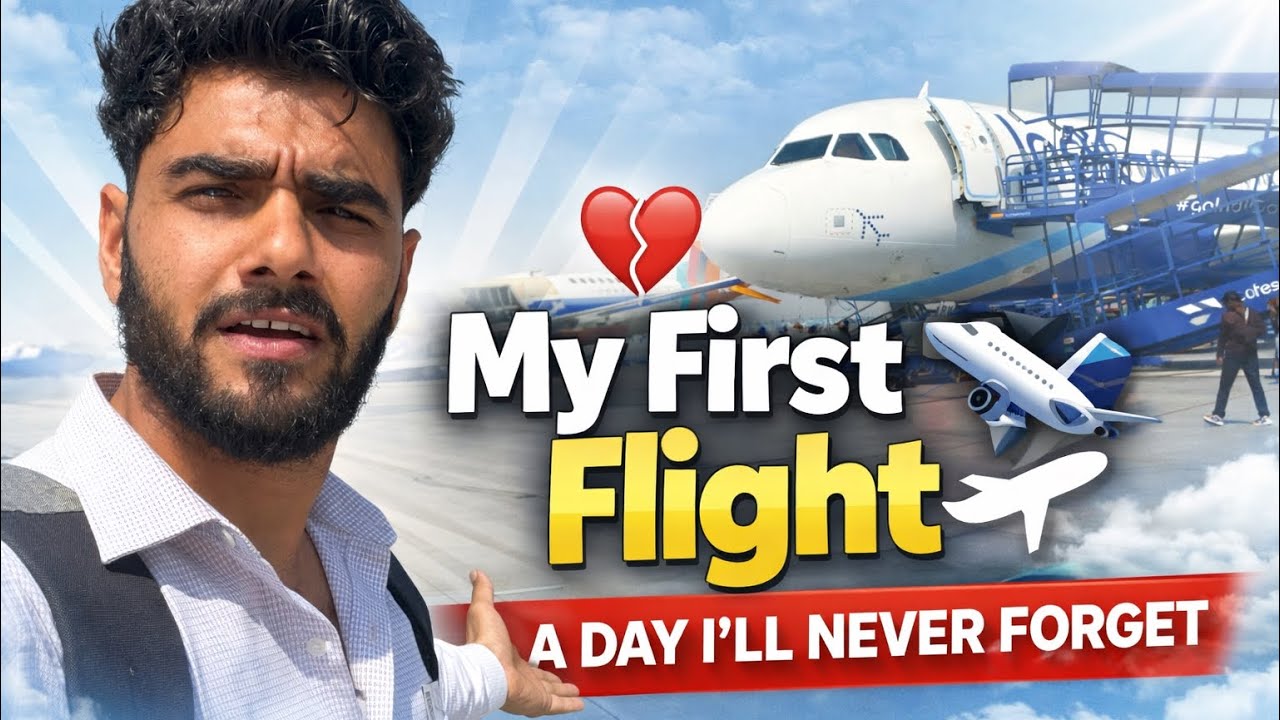 My First Flight ✈️ | A Day I’ll Never Forget