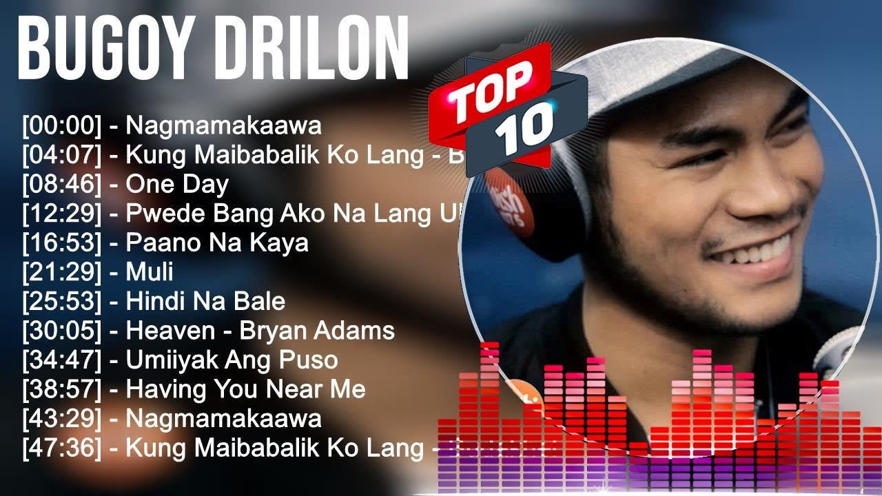 Bugoy Drilon Greatest Hits ~ Top 100 OPM Tagalog Love Songs 2023 - YouTube