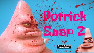 PATRICK SNAPPED AGAIN!!!! WTF || Potrick Snap 2 - Full Game - No Commentary #potricksnap2