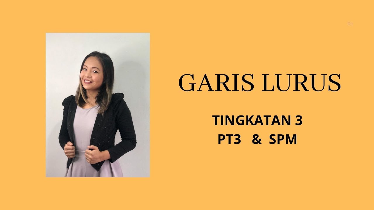 PT3 / SPM  - TINGKATAN 3 - GARIS LURUS (A Straight Line)