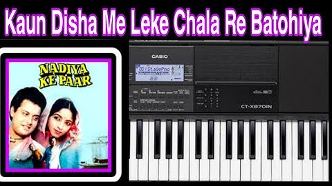 Kaun Disha Me Leke Chala Re Batohiya / CASIO CTX 870IN / Easy Keyboard Songs / Tutorial Instrumental