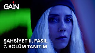 Şahsiyet II. Fasıl | 7. Bölüm | 17 Aralık'ta GAİN’de!