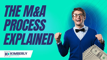 The M&A Process Explained (in 9 Steps)