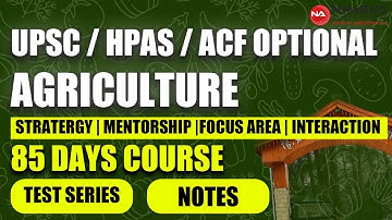 Agriculture Optional | 85 Days Complete Course | Strategy, Mentorship UPSC/HPAS/ACF