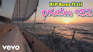 Xip Boss - Pxalm152 Official Audio Ft. Lii