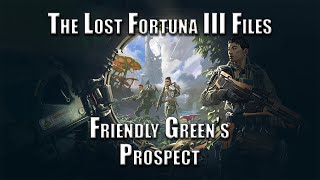 The Lost Fortuna Iii Files Friendly Greens Prospect