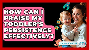 How Can I Praise My Toddler