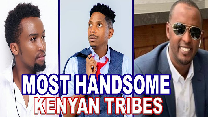 10 Kenyan Tribes with the Most Handsome and Caring Men