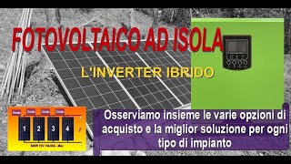 FREE ENERGY FOTOVOLTAICO AD ISOLA QUALE INVERTER? - (do it yourself) WHICH INVERTER WE BUY screenshot 2