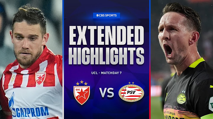 Crvena zvezda vs. PSV: Extended Highlights | UCL League Phase MD 7 | CBS Sports Golazo