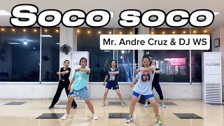 SOCO SOCO || Mr. Andre Cruz & DJ WS || Choreoby Zin Tyler || HuyenVu 🇻🇳