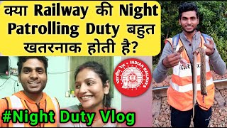 Night Patrolling Duty Vlog  Railway Trackman Night Patrolling  Railway Group D  Vicky Raj Railway