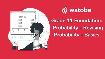 Grade 11 - Probability Foundation (revising probability - basics)