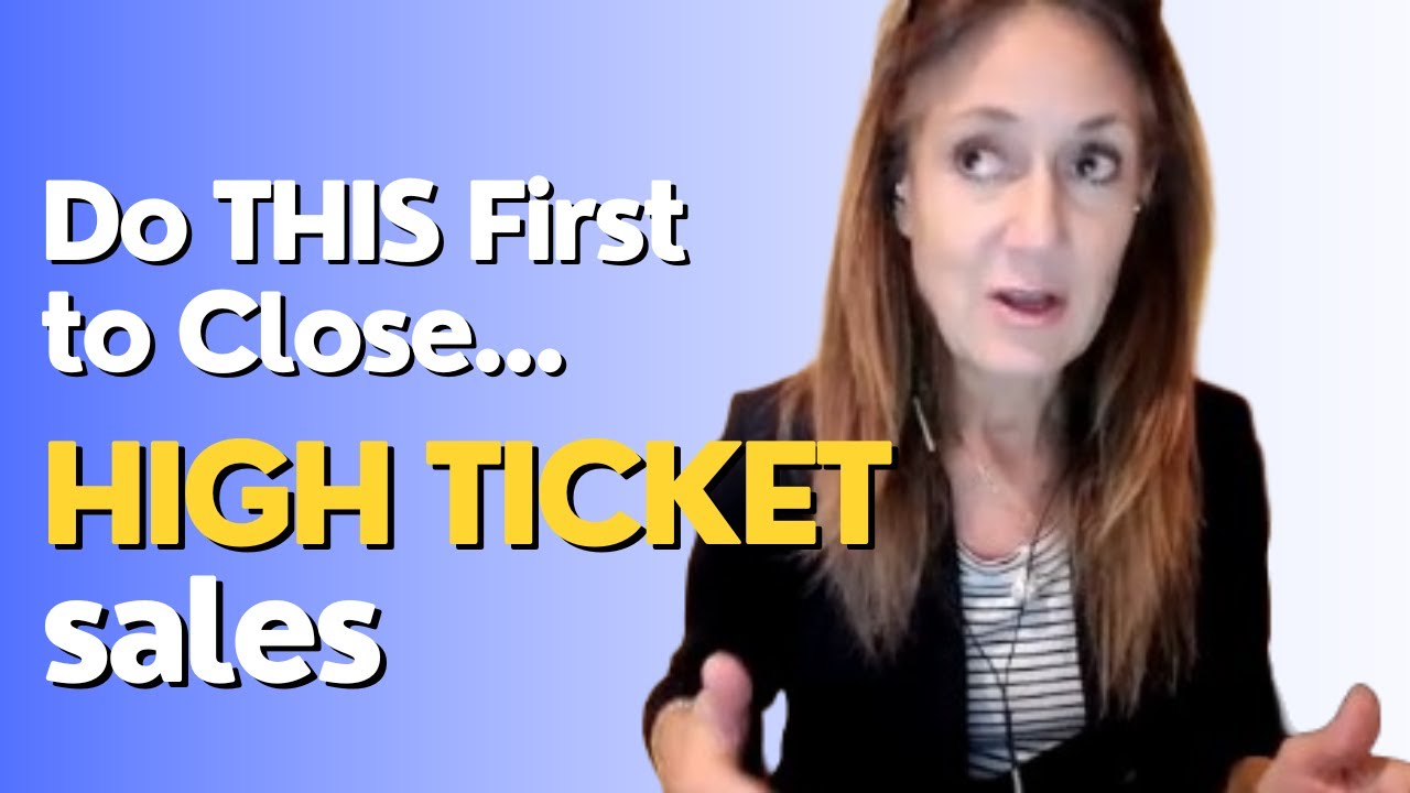 Do this FIRST if you want to close high ticket sales with ease - YouTube