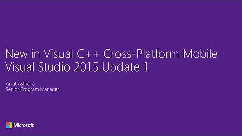 New in Visual C++ Cross-Platform Mobile Visual Studio 2015 Update 1 | XAML Developer