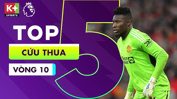 TOP 5 PHA CỨU THUA ẤN TƯỢNG VÒNG 10 NGOẠI HẠNG ANH 23/24 | ONANA XUẤT THẦN TRONG NGÀY MU THẢM BẠI