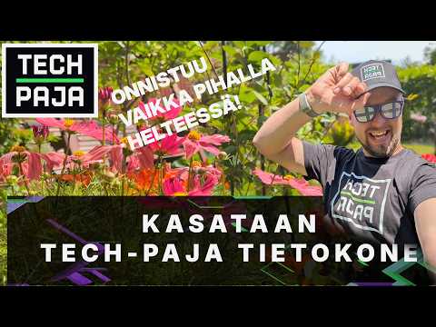 Rakennetaan Tech-Paja tietokone! Onnistuu vaikka ulkona helteellä!
