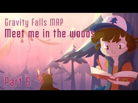 Meet Me In The Woods [Gravity Falls MAP] part 6 + Timelapse