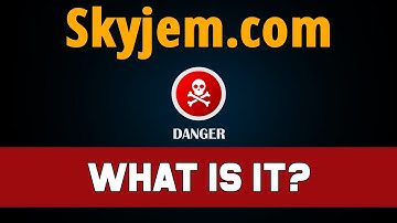 Skyjem.com Virus: What Is It & How to Remove Skyjem.com?