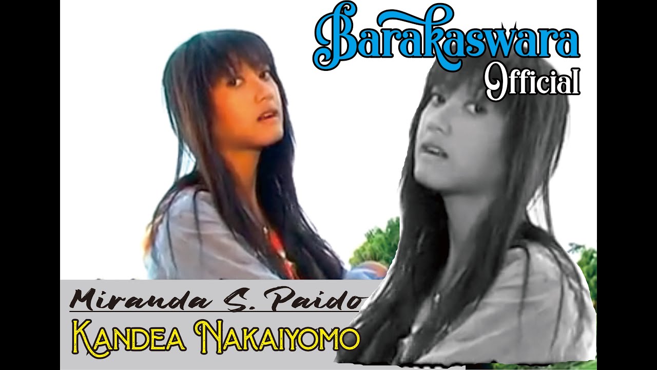 Miranda S. Paido - Kandea Nakaiyomo (Nasi sudah jadi bubur)