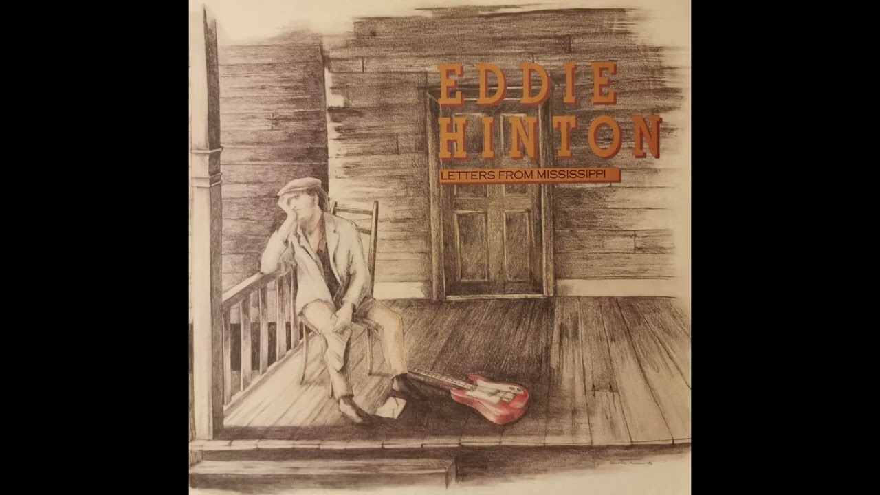 Eddie Hinton -  Letters From Mississippi
