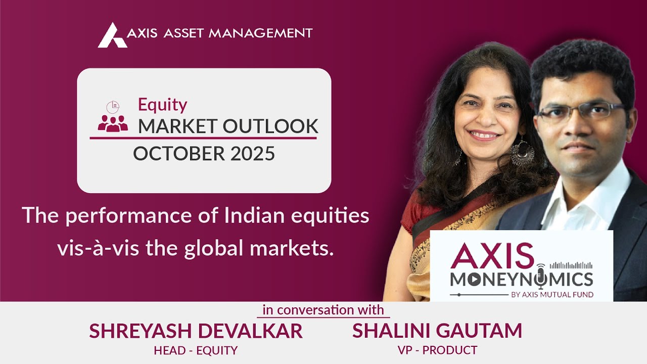 Equity Outlook for October 2025 | Axis Mutual Fund - YouTube