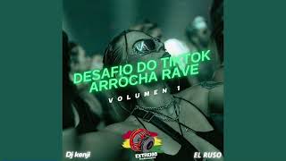 Desafío Do Tiktok Arrocha Rave - Djkenji , Elruso