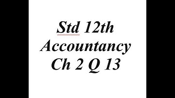 12th Accountancy Ch 2 Q 13