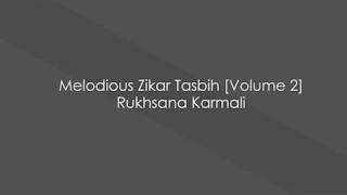 Melodious Zikar Tasbih Volume 2   Rukhsana Karmali
