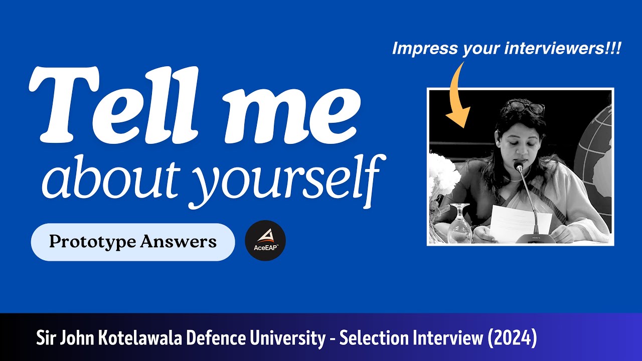 KDU Selection Interview 2024: Tell me about yourself