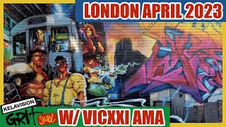 LONDON UK GRAFFITI WALK APRIL 2023 //KELAVISION GRIT SCHOOL with VICXXI AMA
