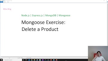 Node.js | Express.js | MongoDB | Mongoose - Mongoose Exercise: Delete a Product