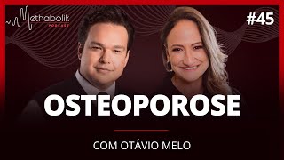 Osteoporose | Methabolik Podcast #45 com dr. Otávio Melo