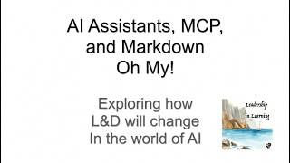 AI Assistants, MCP, and Markdown, Oh My!