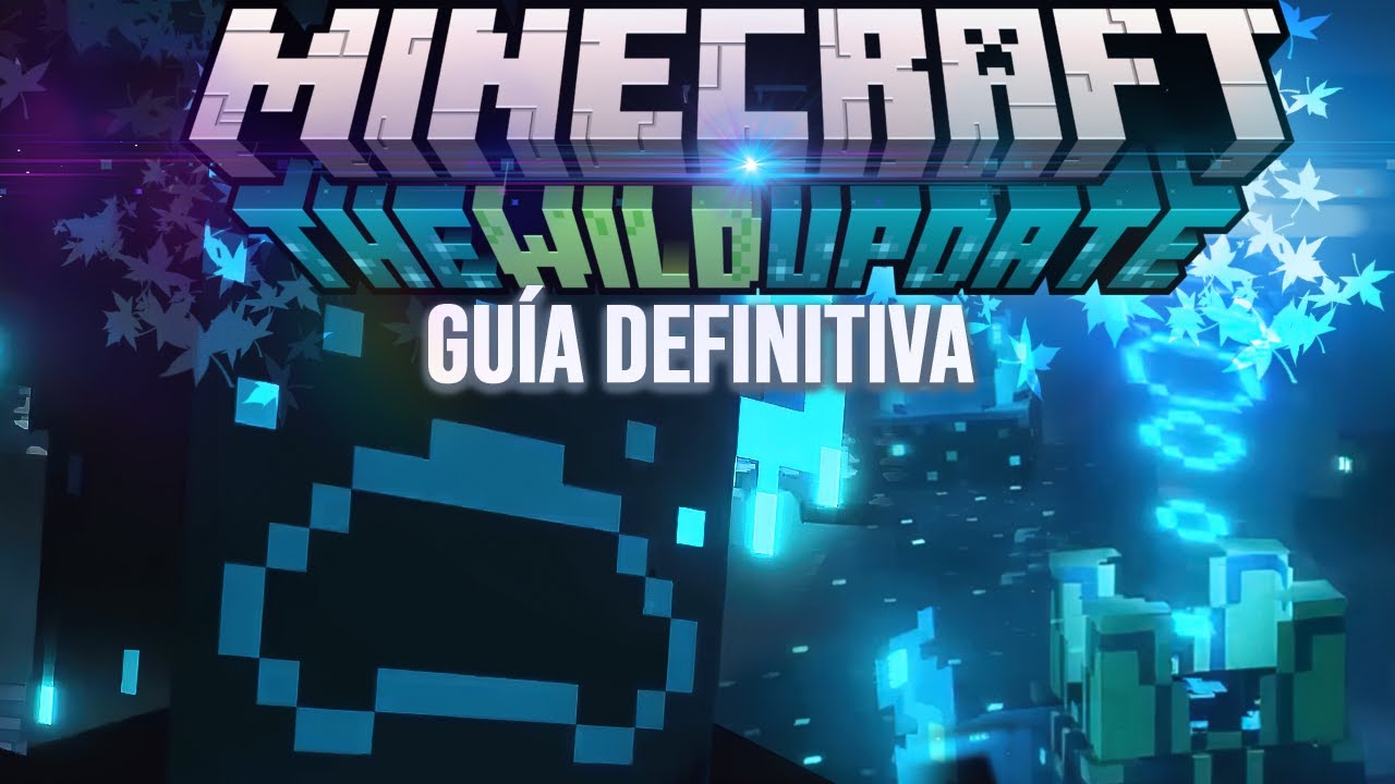 MINECRAFT 1.19 THE WILD UPDATE | LA GUÍA DEFINITIVA - YouTube