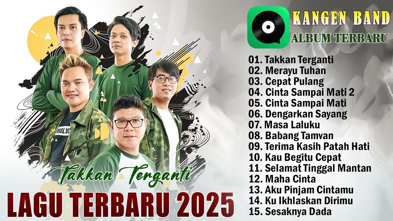 Kangen Band Full Album Terbaru 2025 On Trending - Takkan Terganti, Merayu Tuhan