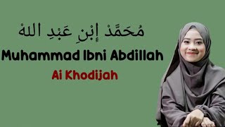 Muhammad Ibni Abdillah - Ai Khodijah  (Lirik Video).