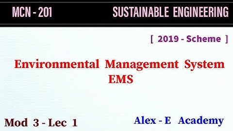 MCN 201 - Sustainable Engineering | Mod 3 - Lec 1 | Environmental Management System | EMS | KTU
