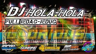 DJ HOLA-HOLA Terbaru FULL JEDAG-JEDUG Jinggle GLORIOUS AUDIO