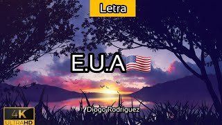 E.U.A 🇺🇸 - (Letra/Lyric) [Diogo Rodriguez] - 2021 - 4K