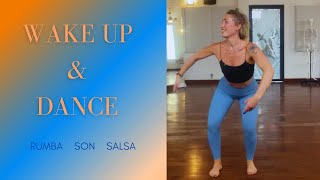 Wake Up & Dance - Rumba, Son, & Salsa