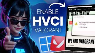 How To Fix Hvci Enabled Error In Valorant On Windows 11 2026