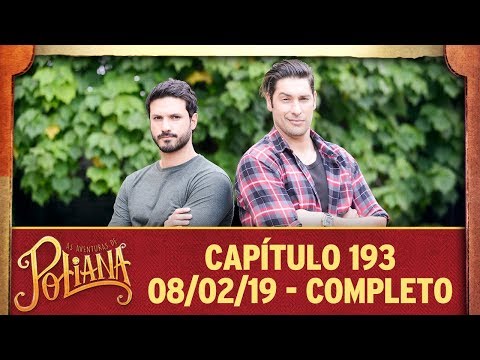 As Aventuras de Poliana | capítulo 193 - 08/02/19, completo