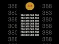 Challenge yourself to spot 308 in 6 seconds #brainteaser #challenge #yt #shortsfeed#trickychallenge