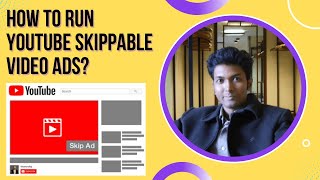 How to Run YouTube Skippable Video Ads