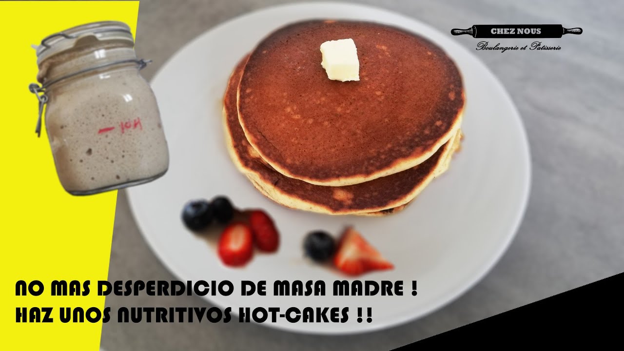 RICOS HOT CAKES CON MASA MADRE !