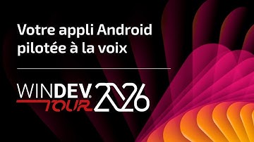 WINDEV TOUR 2026 : Le pilotage d