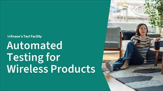 The Secret to Infineon's Wireless Quality: Inside Our Testing Infrastructure | Infineon