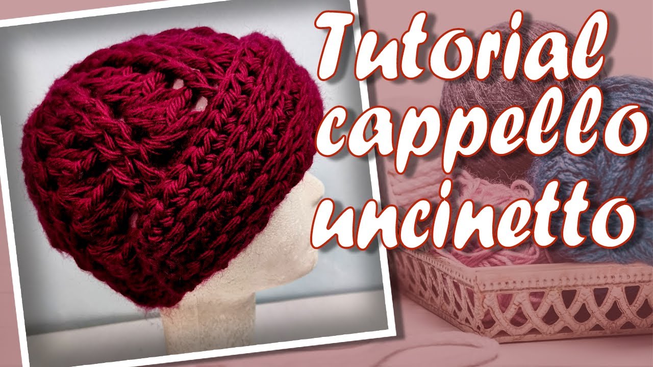CAPPELLO UNCINETTO PUNTO VENTAGLIO - Tutorial cappello all'uncinetto punto  ventaglio - YouTube