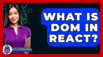 What Is DOM In React? - Next LVL Programming